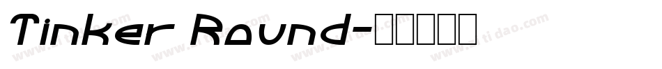 Tinker Round字体转换